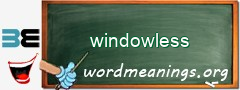 WordMeaning blackboard for windowless